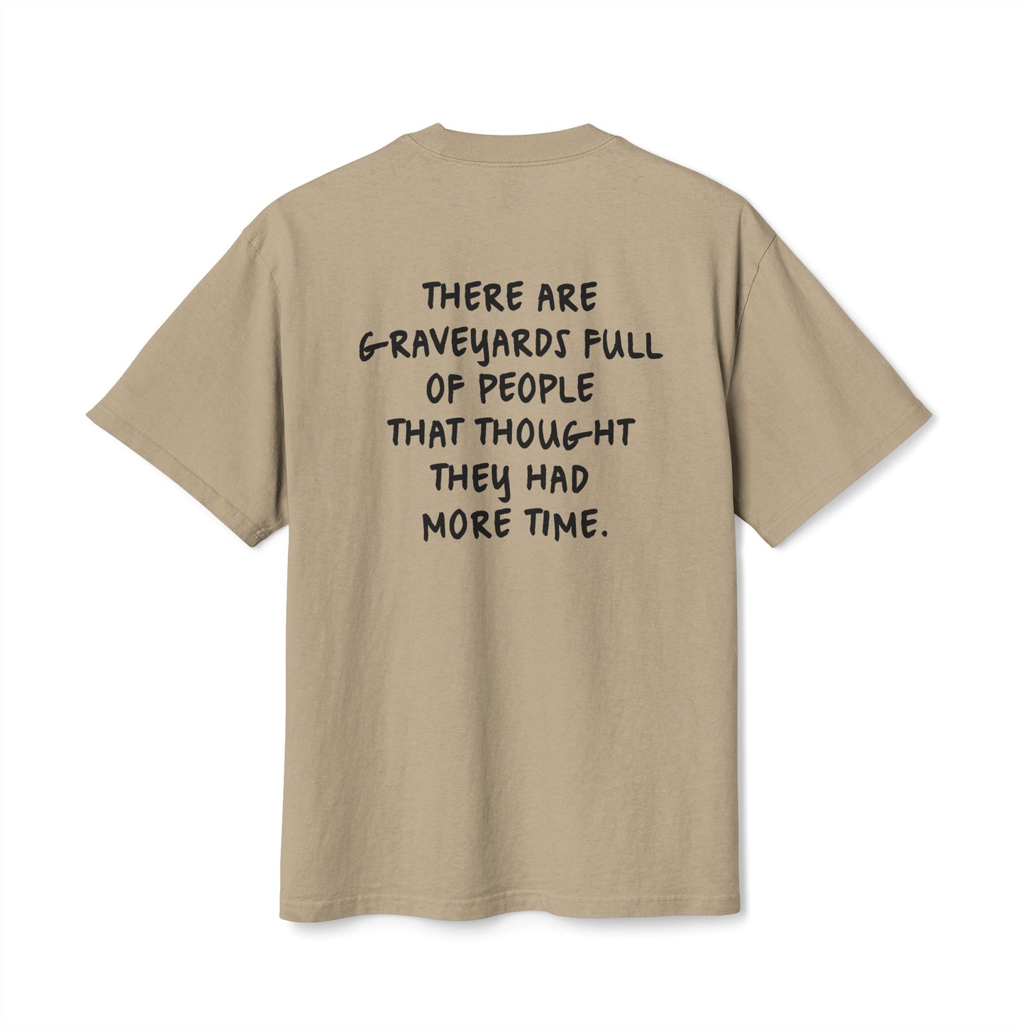 "There Are Graveyards Full" Inspirational Oversize Cotton T-Shirt