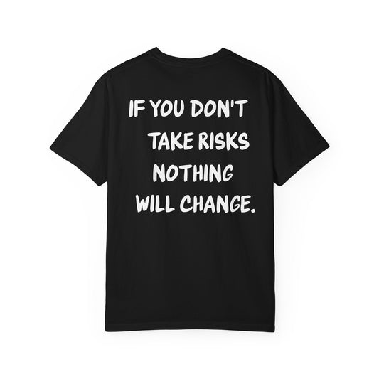 'If You Don't Take Risks Nothing Will Change' Oversize Tee