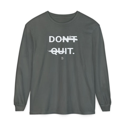 "Don't Quit" Cotton Long Sleeve Shirt