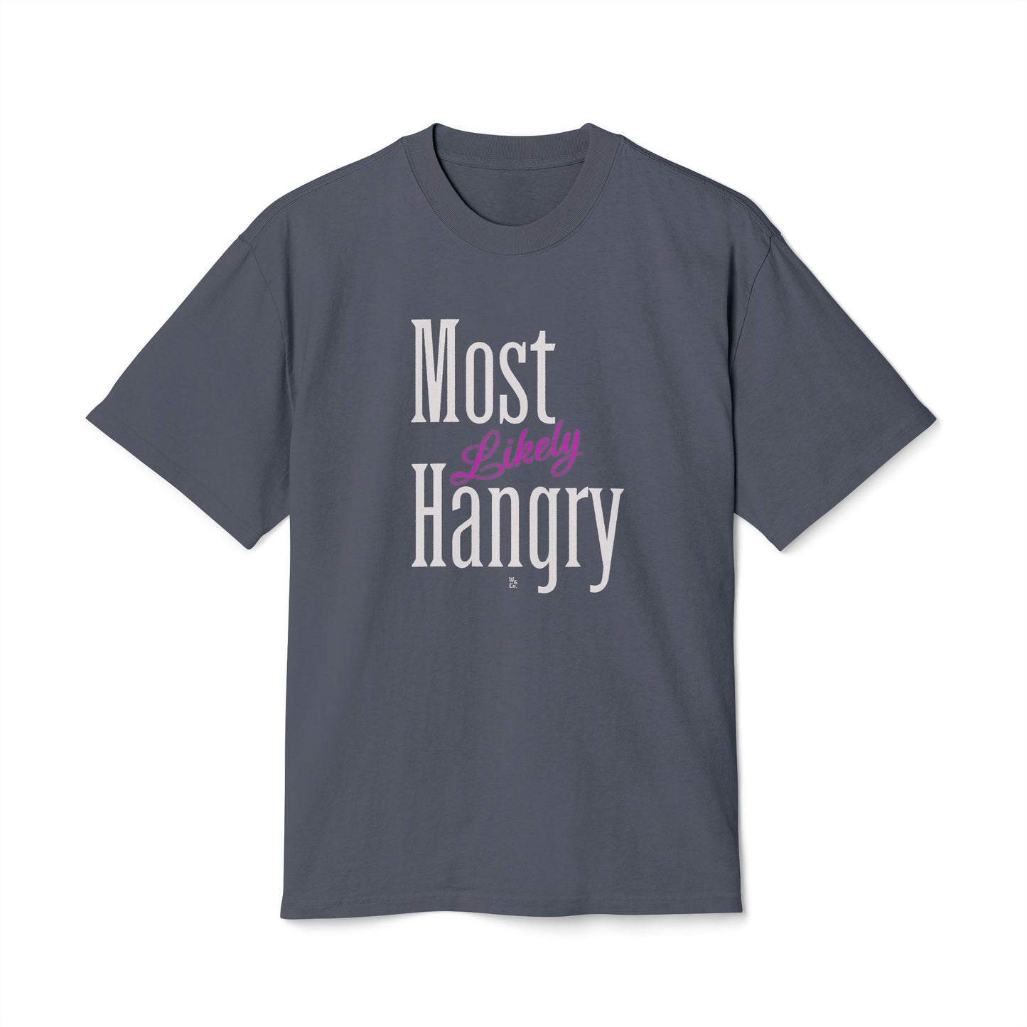 "Most Likely Hangry" Funny and True Cotton Oversize Tee