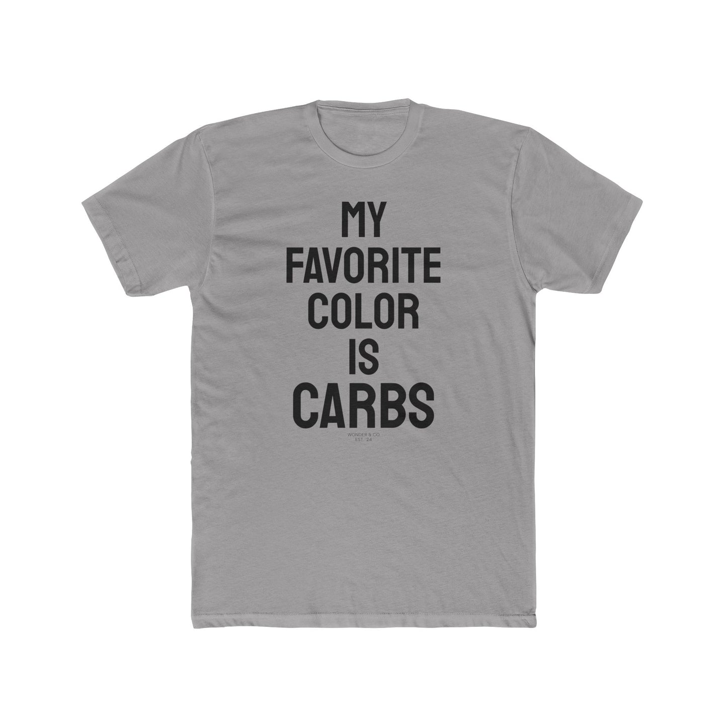 "My Favorite Color is Carbs" Cotton Everyday Tee