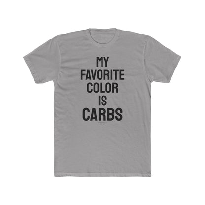 "My Favorite Color is Carbs" Cotton Everyday Tee