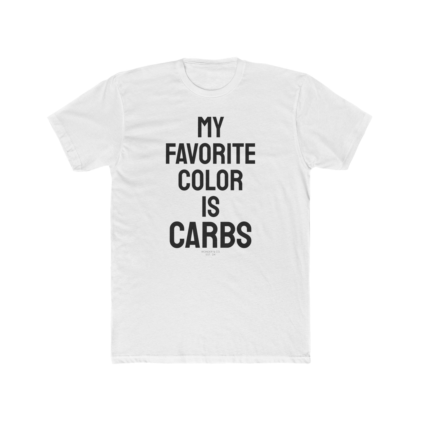 "My Favorite Color is Carbs" Cotton Everyday Tee