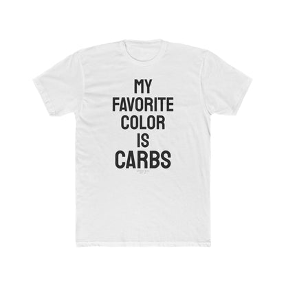 "My Favorite Color is Carbs" Cotton Everyday Tee