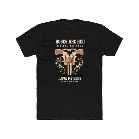 "Roses Are Red Pew Pew Pew" Everyday Tee